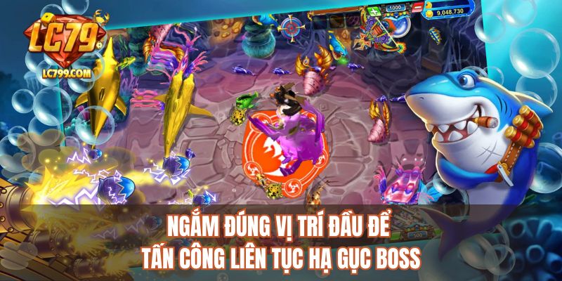 Ngắm đúng vị trí đầu để tấn công liên tục hạ gục boss